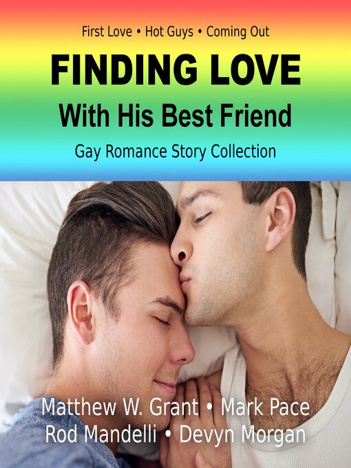 Title details for Finding Love With His Best Friend Gay Romance Story Collection by Matthew W. Grant - Available